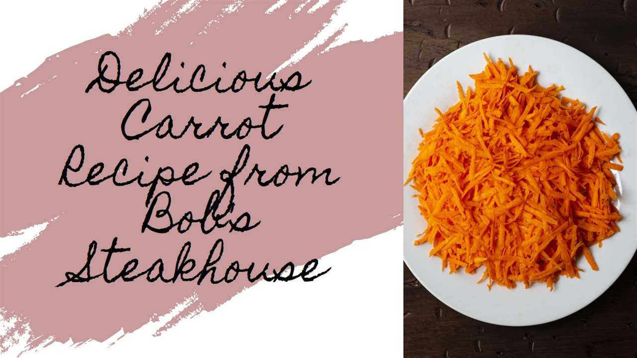 Bob's Steakhouse Carrot Recipe